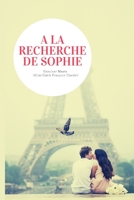 À la recherche de Sophie 1522028625 Book Cover