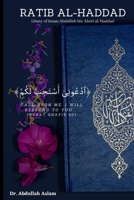 RATIB AL-HADDAD: Litany of Imam Abdallah bin Alawi al-Haddad from the Holy Quran and Hadith B09RTSD6W8 Book Cover