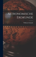 Astronomische Erdkunde 101933603X Book Cover