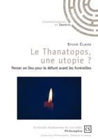 Le Thanatopos, une utopie ? (French Edition) 2753905347 Book Cover