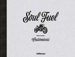 Soul Fuel: BMW R NINE T CUSTOMIZERS 3961710511 Book Cover