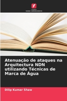 Atenuação de ataques na Arquitectura NDN utilizando Técnicas de Marca de Água 6205623749 Book Cover
