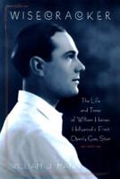 Wisecracker: The Life and Times of William Haines, Hollywood's First Openly Gay Star 0670871559 Book Cover