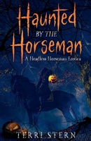 Haunted by the Horseman 1915700310 Book Cover