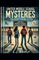 United Middle School Mysteries- The Disappearing Letter B0DT51XW32 Book Cover