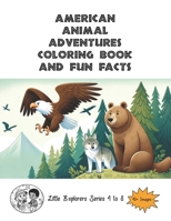 American Animal Adventurers Coloring Book and Fun Facts B0CRHMJY9Q Book Cover