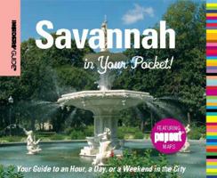 Insiders' Guide®: Savannah in Your Pocket: Your Guide to an Hour, a Day, or a Weekend in the City 0762753250 Book Cover