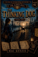 Dr. Love Dog - The Thinking Dog B0GYZ335JT Book Cover