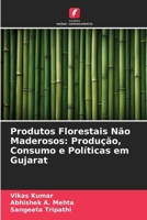 Produtos Florestais Não Maderosos: Produção, Consumo e Políticas em Gujarat (Portuguese Edition) 6209888488 Book Cover