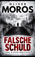 Falsche Schuld: Ein Edel & Stein Kurz-Thriller - abgeschlossener Fall zum Kennenlernen (Kripo Berlin / Edel und Stein ermitteln) (German Edition) B0GWC87Q34 Book Cover