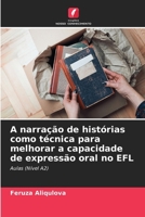 A narração de histórias como técnica para melhorar a capacidade de expressão oral no EFL (Portuguese Edition) 6209601685 Book Cover