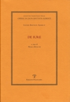 De iure (Ed. Nazionale opere di Leon Battista Alberti | Testi | Opuscoli e frammenti) 8859621747 Book Cover