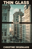 Thin Glass: Poems 1594981795 Book Cover