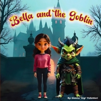 Bella and the Goblin B0F2TM21N4 Book Cover