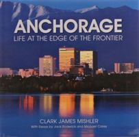 Anchorage Life at the Edge of the Frontier 0965228274 Book Cover