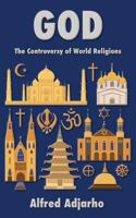 God: The Controversy of World Religions 159755443X Book Cover