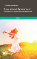 Ainsi soient-ils heureux !: suivi de Achille, Isidore, Pauline et les autres 2342015925 Book Cover