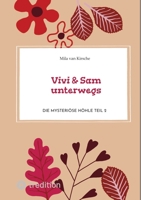 Vivi & Sam unterwegs: Die mysteriöse Höhle Teil 2 (German Edition) 3347765044 Book Cover