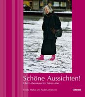 Schone Aussichten!: Uber Lebenskunst Im Hohen Alter 3796523099 Book Cover