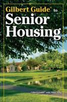 Gilbert Guide to Senior Housing 1592578365 Book Cover