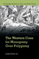 The Western Case for Monogamy Over Polygamy 1107499178 Book Cover