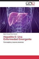 Hepatitis E: Una Enfermedad Emergente: Conceptos y nuevos avances 3846570664 Book Cover