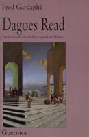 Dagoes Read: Tradition and the Italian/American Writer (Essay Series 25) 1550710311 Book Cover