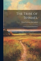 The Tribe of Ishmael: A Study in Social Degradation 1021224545 Book Cover