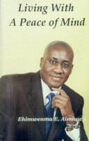 Living With A Peace of Mind 0979124409 Book Cover
