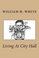 Living At City Hall 1477635734 Book Cover