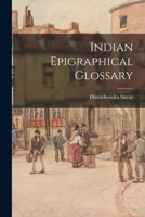 Indian Epigraphical Glossary 1016292279 Book Cover