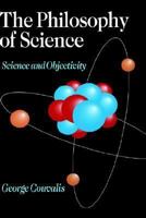 The Philosophy of Science: Science and Objectivity 0761951016 Book Cover