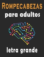 Rompecabezas para adultos: Adivinanzas para adultos - Sopa de letras, sudoku y descifrar palabras para mejorar su memoria e encender la creatividad (Spanish Edition) B087LG8RSW Book Cover