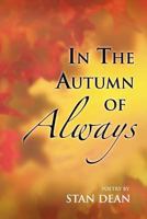 In the Autumn of Always 1479745081 Book Cover