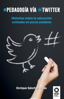 Pedagogía vía Twitter 8416364885 Book Cover