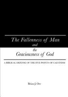 The Fallenness of Man and the Graciousness of God 1312270284 Book Cover