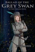 The Ballad of the Grey Swan (Chronicles of Taeliana) B0DB3H35NX Book Cover