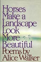 Horses Make a Landscape Look More Beautiful 0156421739 Book Cover