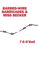 Barbed-wire, Barricades & Miss Becker 191698150X Book Cover