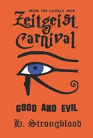 Zeitgeist Carnival Good And Evil B0BCS2XLSW Book Cover