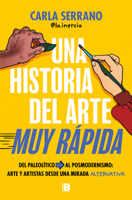 El arte en Fast Forward / A Very Quick History of Art (Spanish Edition) 8466681736 Book Cover