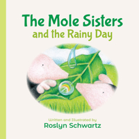 The Mole Sisters and the Rainy Day (The Mole Sisters) 155037611X Book Cover