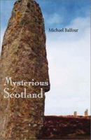 Mysterious Scotland 184018728X Book Cover