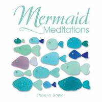 Mermaid Meditations 1452598509 Book Cover