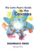 The Latin Poet’s Guide to the Cosmos. 1098619919 Book Cover