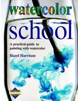 Watercolor School (Learn as You Go) 0895774666 Book Cover
