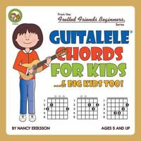 Guitalele Chords For Kids...& Big Kids Too! 1912087936 Book Cover