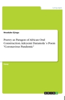 Poetry as Paragon of African Oral Construction. Adeyemi Daramola´s Poem "Coronavirus Pandemic" 3346171310 Book Cover