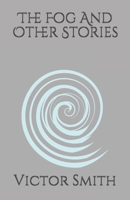 The Fog And Other Stories B0851LXKKC Book Cover