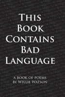 This Book Contains Bad Language B0DDPTMW5J Book Cover